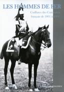 Photo 1 : LES HOMMES DE FER - Coiffures des Cuirassiers français de 1801 à 1914 - SECONDE ÉDITION AUGMENTÉE