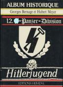 Photo 1 : GEORGES BERNAGE ET HUBERT MEYER - ALBUM HISTORIQUE - 12. SS-PANZER-DIVISION - HITLERJUGEND.