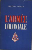 GL INGOLD – " L'Armée coloniale " - Brochure