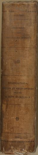 Photo 5 : PARIS (L.) - " Négociations, Lettres et pièces diverses relatives au règne de François II " - 1 volume - Paris - 1841