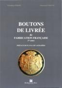 BOUTONS DE LIVRÉE de Fabrication Française (7e Série).