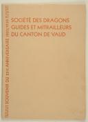 DRAGONS. Société des Dragons, guides et mitrailleurs du canton de Vaud.