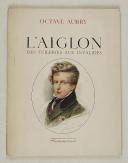 Photo 1 : AUBRY (Octave) – " L’Aiglon " des Tuileries aux Invalides  