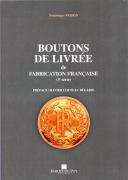 BOUTONS DE LIVRÉE de Fabrication Française (3e Série).