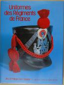 Photo 1 : CART-TANNEUR (Alex et Philippe) - " Uniformes des Régiments de France " - (1740-1945)