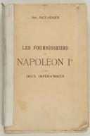MAZE-SENCIER. Les Fournisseurs de Napoléon 1er et des impératrices.
