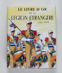 Photo 1 : Le livre d'or de la Légion Etrangère 1831-1976 