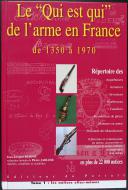 Photo 1 : THE WHO'S WHO OF THE WEAPON IN FRANCE FROM 1350 TO 1970.