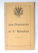 Photo 1 : Les Chasseurs et le 6ème Bataillon  