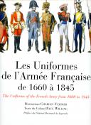 VERNIER & WILLING : LES UNIFORMES DE L'ARMÉE FRANÇAISE DE 1600 À 1845.