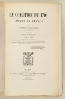 COURCY (Marquis de). La coalition de 1701 contre la France. 2 tomes.