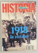 Photo 1 : SPÉCIAL HISTORAMA. 1918 LA VICTOIRE
