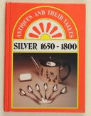 Antiques and their values - silver 1650-1800