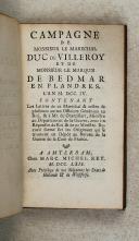 Photo 4 : CAMPAGNE de monsieur le maréchal Duc de Villeroy et de monsieur le Marquis de Bedmar en Flandres l'an 1704.