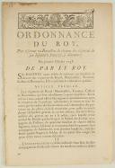 ORDONNANCE DU ROY, pour réformer un Bataillon de chacun des régimens de son Infanterie françoise, y dénommez. Du premier octobre 1748. 4 pages