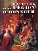 HISTOIRE DE LA LÉGION D'HONNEUR.