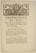 ORDONNANCE DU ROY, pour réformer un Bataillon de chacun des régimens de son Infanterie françoise, y dénommez. Du 30 octobre 1748. 6 pages
