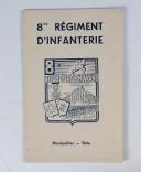 Photo 1 : Historiques du 8ème Régiment d’Infanterie 