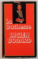 Photo 1 : LUCIEN BODARD : LA DUCHESSE. 1979.