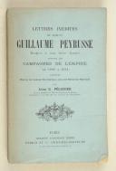 Photo 1 : PEYRUSSE. (Baron). Lettres inédites du Baron Guillaume Peyrusse écrites à son frère André pendant les campagnes de l'Empire de 1809 à 1814.