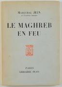 Photo 1 : LE MAGHREB EN FEU. MARÉCHAL JUIN. 1957.