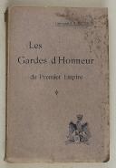 Photo 1 : Lt E.L. Bucquoy – Les gardes d’honneur du 1er Empire  