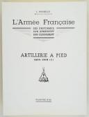 Photo 2 : L'ARMÉE FRANÇAISE Planche N° 66 : "ARTILLERIE À PIED - 1804-1815 (II)" par Lucien ROUSSELOT et sa fiche explicative.