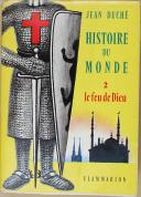 DUCHÉ (Jean) - " Histoire du Monde " - Le Feu de Dieu, volume 2 - Paris - le 22 septembre 1960