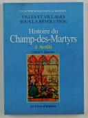 Photo 1 : HISTOIRE DU CHAMP DES MARTYRS À AVRILLÉ. L'ABBÉ F. UZUREAU. 1999.