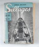 Photo 1 : Amiral DECOUX – Sillages, dans les mers du Sud.