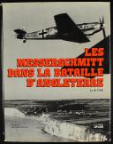 Photo 1 : LES MESSERSCHMITT DANS LA BATAILLE D'ANGLETERRE -  LE BF 109E