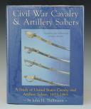 Photo 1 : THILLMANN John H. CIVIL WAR CAVALRY & ARTILLERY SABERS
