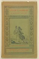 LÉGION D'HONNEUR (la) et les décorations françaises. Paris, Mendel, 1911, in-8, br. couv. impr.
