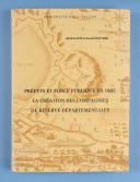 Photo 1 : BUTTNER FRANÇOIS : PRÉFETS ET FORCE PUBLIQUE EN 1805, LA CRÉATION DES COMPAGNIES DE RÉSERVE DÉPARTEMENTALES.