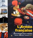 Photo 1 : THE FRENCH ARMY IN THE FIRST WORLD WAR, Volume 1, entry into the war. 27906
