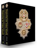 AUSTRIAN ORDERS AND DECORATIONS, part 1, volumes 1 & 2, The Imperial-Royal Order to 1918.