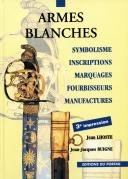 Photo 1 : ARMES BLANCHES - Symbolisme, Inscriptions, Marquages, Fourbisseurs, Manufactures. Jean LHOSTE - Jean-Jacques BUIGNÉ