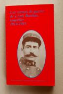 Photo 1 : Les carnets de guerre de louis Barthas, tonnelier 1914-1918