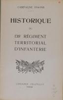Photo 2 : CHAPELOT - " Historique du 138ème Régiment territorial d'Infanterie " - Campagne 1914 -1918 