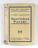 DES VALLIÈRES JEAN – Tendre Allemagne. Spartakus parade.