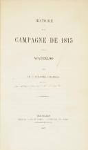 CHARRAS. Histoire de la campagne de 1815 WATERLOO.