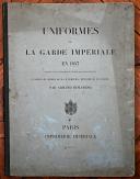 ARMAND-DUMARESQ. Uniformes de la Garde Impériale en 1857. 29241