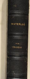 Photo 2 : CHARRAS. Histoire de la campagne de 1815 WATERLOO.