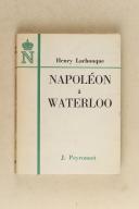 LACHOUQUE Henry - Napoléon à Waterloo.
