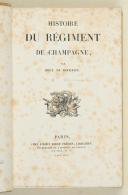ROUX DE ROCHELLE. Histoire du régiment de Champagne.