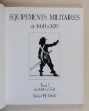 Photo 2 : LES ÉQUIPEMENTS MILITAIRES 1600-1750, tome 1, 1600-1750.