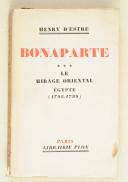 ESTRE. (H. D4). Bonaparte. Le mirage oriental. 3e partie. Égypte.