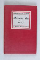 MARINS DU ROY - Mémoires du Chevalier de Forbin, chef d'escadre.
