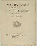 Photo 1 : INSTRUCTION PROVISOIRE SUR L'HABILLEMENT des Troupes. Du 1er avril 1791. 17 pages