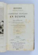 Photo 3 : SAINTINE. Histoire de l'expédition française en Égypte d'après les mémoires, matériaux, documents inédits.